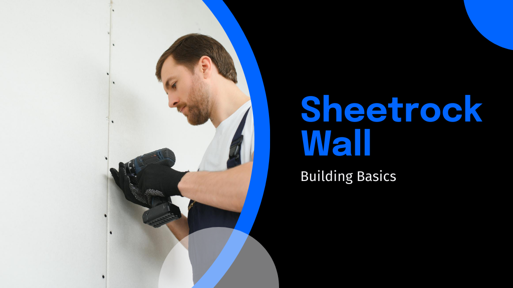 What Is a Sheetrock Wall and How Is It Used in Construction?