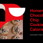 Why Are Homemade Chocolate Chip Cookies High in Calories?