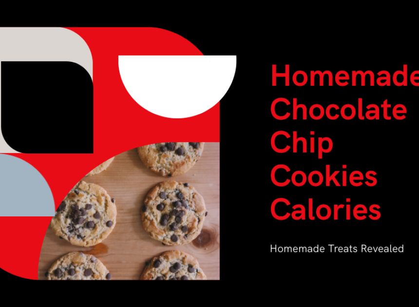 Homemade Chocolate Chip Cookies Calories