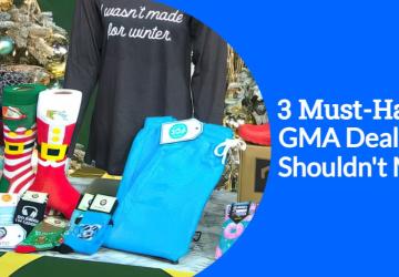 3 Must-Have GMA Deals You Shouldn't Miss