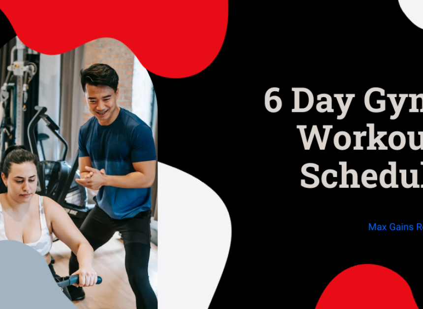 6 Day Gym Workout Schedule