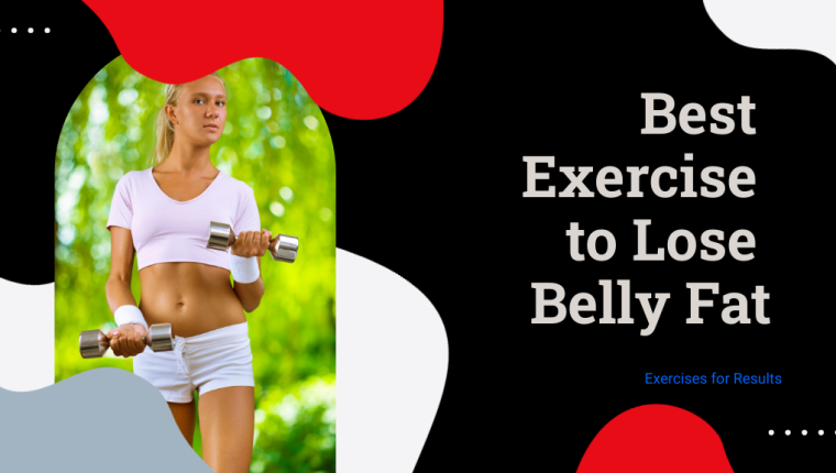 Best Exercises to Lose Belly Fat Fast