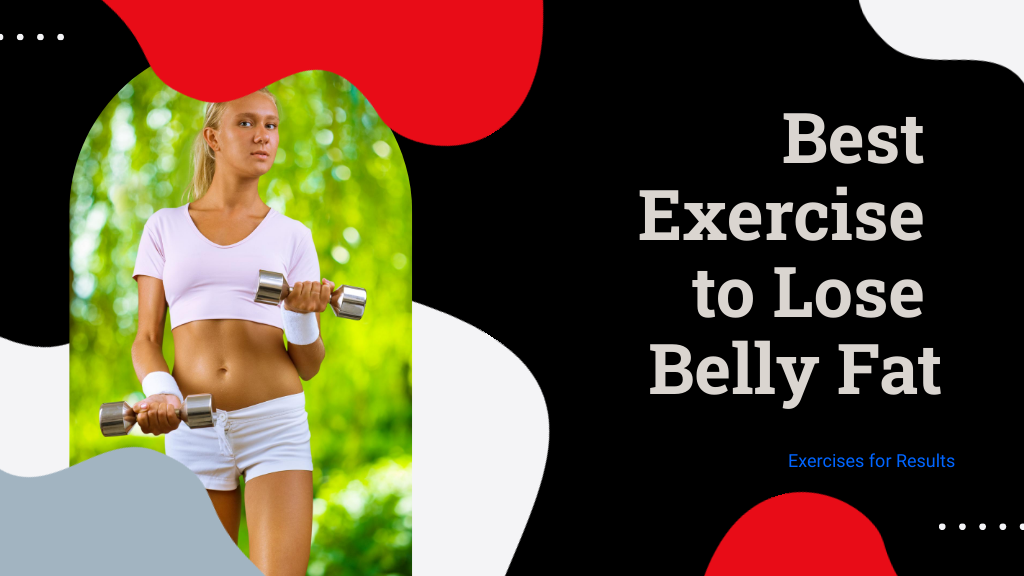 Best Exercises to Lose Belly Fat Fast