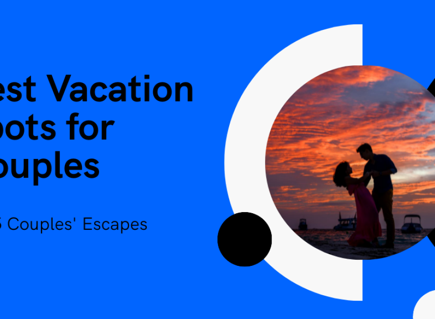 Best Vacation Spots for Couples