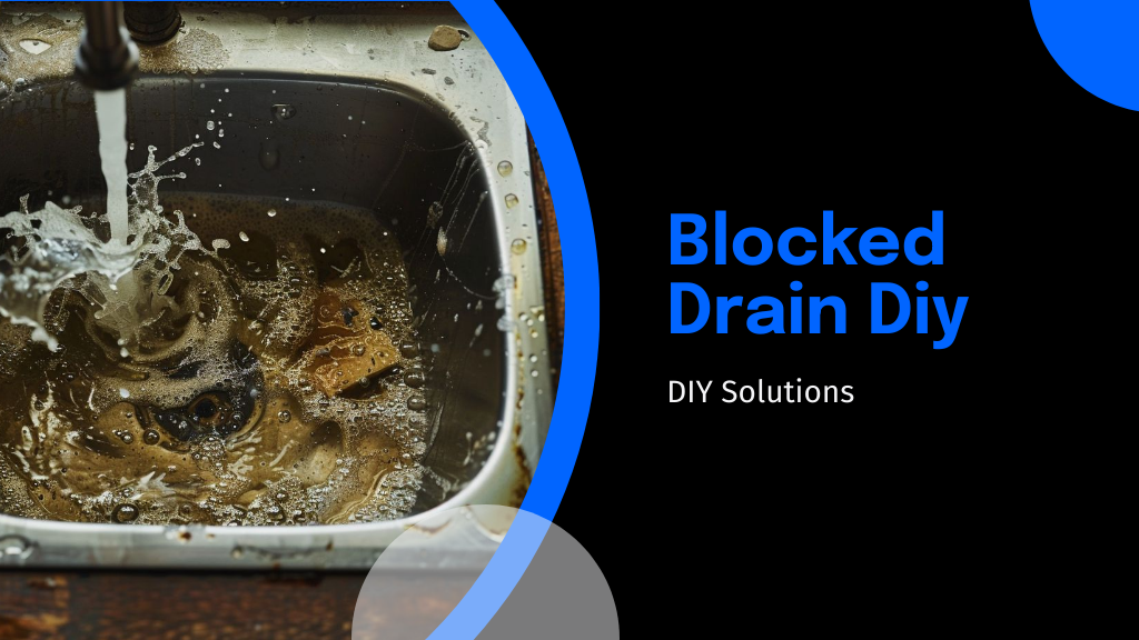 10 Simple Steps for DIY Blocked Drain Solutions