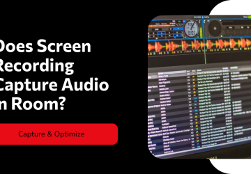 What Audio Does Screen Recording Capture in a Room?