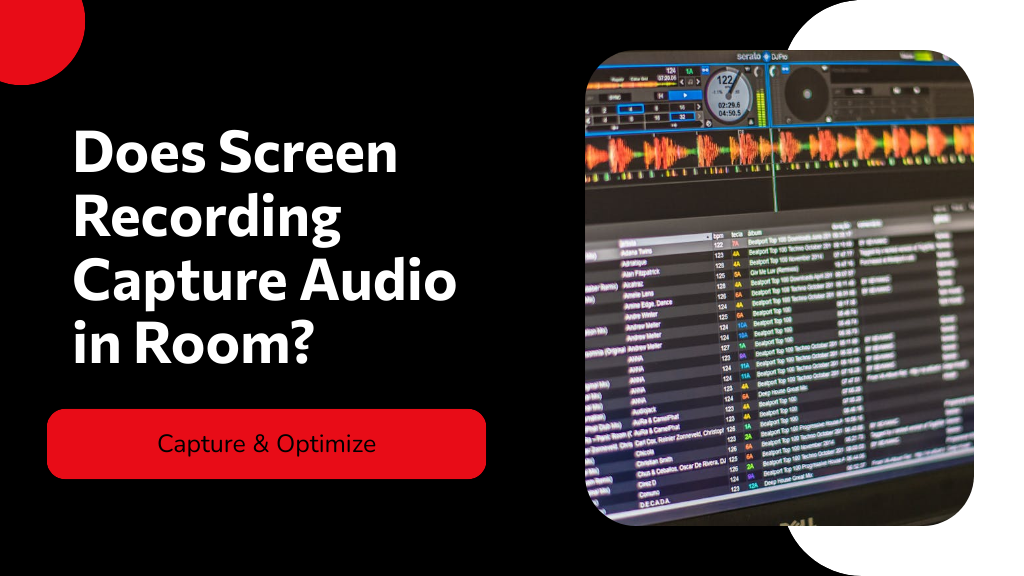 What Audio Does Screen Recording Capture in a Room?