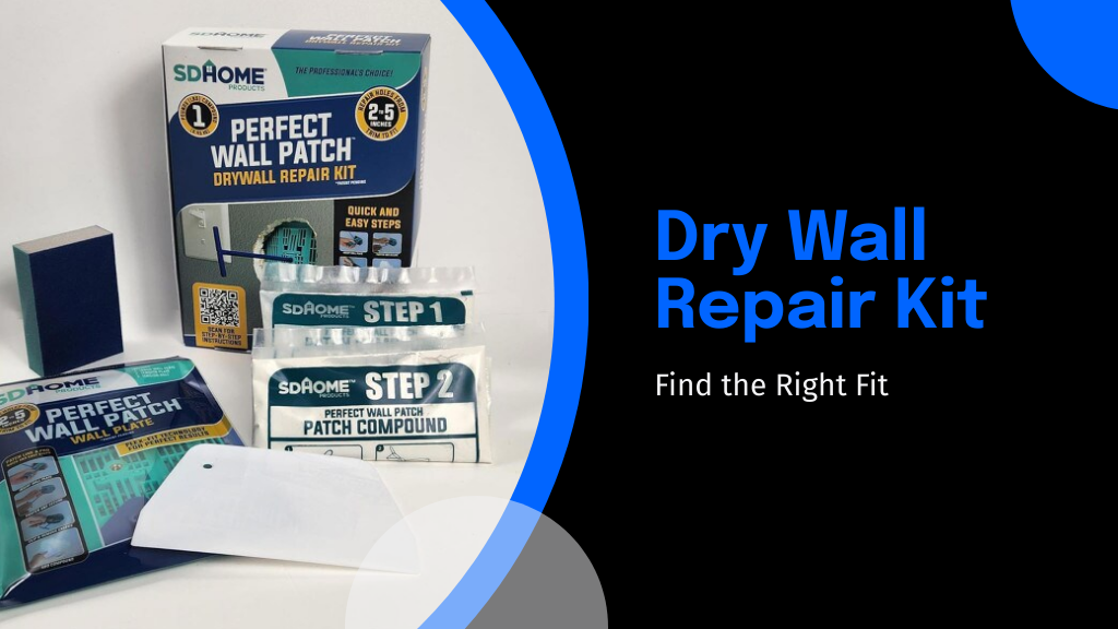 What to Look for in a Dry Wall Repair Kit?