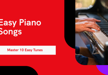 10 Easy Piano Songs for Beginners to Master