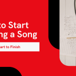 How to Start Writing a Song With This Step-By-Step Guide