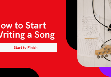 How to Start Writing a Song With This Step-By-Step Guide