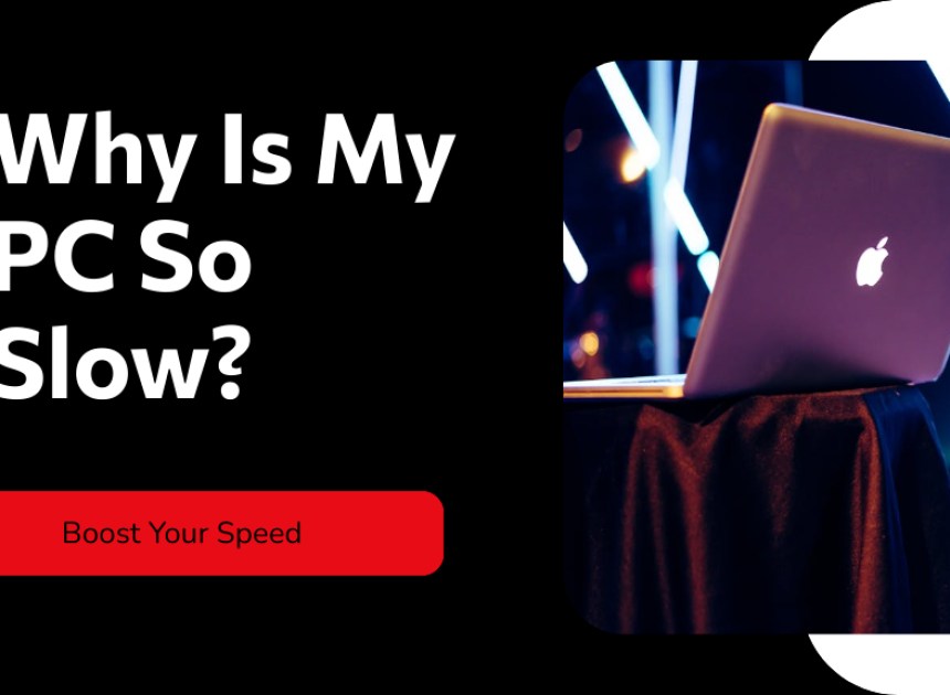 Why is My PC So Slow
